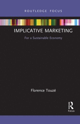 Florence Touzé, France) Touze, Florence (Audencia Business School - Implicative Marketing, Häftad