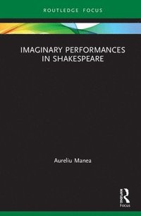 bokomslag Imaginary Performances in Shakespeare