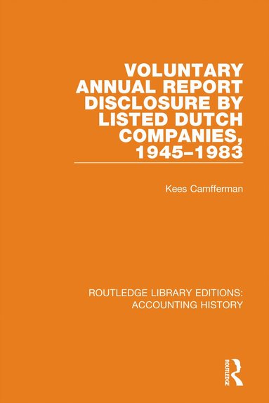 Kees Camfferman - Voluntary Annual Report Disclosure by Listed Dutch Companies, 1945-1983, Häftad