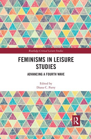 Diana Parry - Feminisms in Leisure Studies, Häftad