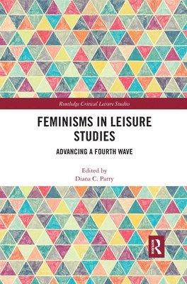 Feminisms in Leisure Studies 1