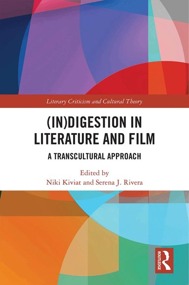 Serena J. Rivera, Niki Kiviat - (In)digestion in Literature and Film, Häftad