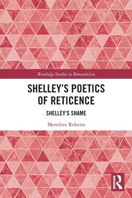 Shelleys Poetics of Reticence 1