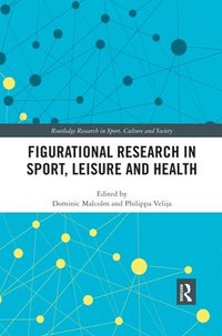 bokomslag Figurational Research in Sport, Leisure and Health