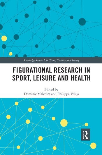 Dominic Malcolm, Philippa Velija - Figurational Research in Sport, Leisure and Health, Häftad