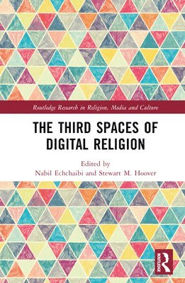 bokomslag The Third Spaces of Digital Religion