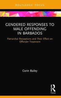 bokomslag Gendered Responses to Male Offending in Barbados