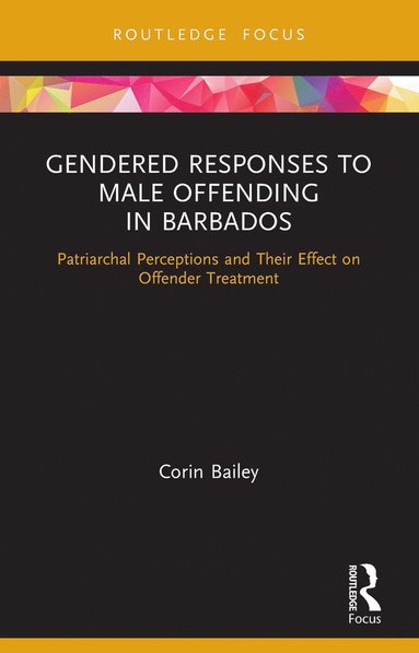 bokomslag Gendered Responses to Male Offending in Barbados