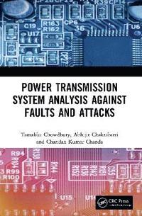 bokomslag Power Transmission System Analysis Against Faults and Attacks