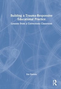 bokomslag Building a Trauma-Responsive Educational Practice