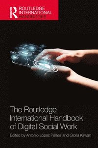 bokomslag The Routledge International Handbook of Digital Social Work