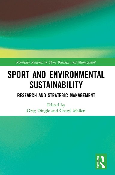 Greg Dingle, Cheryl Mallen - Sport and Environmental Sustainability, Häftad