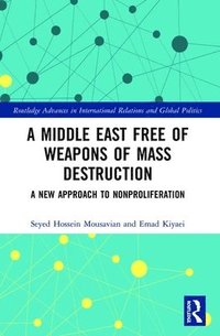 bokomslag A Middle East Free of Weapons of Mass Destruction