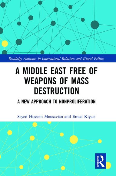 Seyed Hossein Mousavian, Emad Kiyaei - Middle East Free of Weapons of Mass Destruction, Häftad