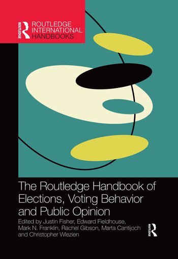 Justin Fisher, Edward Fieldhouse, Mark N. Franklin, Rachel Gibson, Marta Cantijoch, Christopher Wlezien - Routledge Handbook of Elections, Voting Behavior and Public Opinion, Häftad