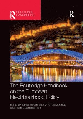 Tobias Schumacher, Andreas Marchetti, Thomas Demmelhuber, Germany) Marchetti, Andreas (Center for European Integration Studies (ZEI), University of Bonn, Germany) Demmelhuber, Thomas (Friedrich-Alexander-University Erlangen-Nurnberg - Routledge Handbook on the European Neighbourhood Policy, Häftad