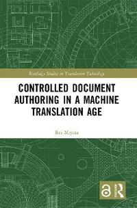 bokomslag Controlled Document Authoring in a Machine Translation Age