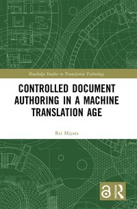 bokomslag Controlled Document Authoring in a Machine Translation Age