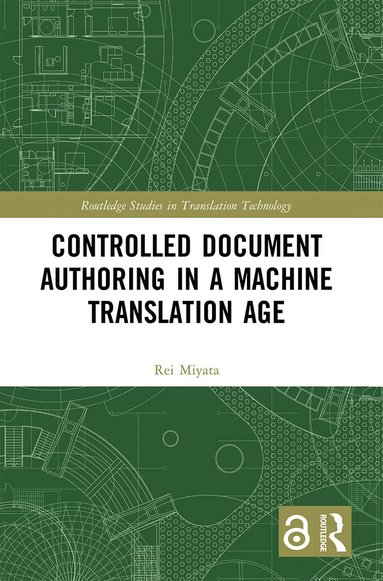 bokomslag Controlled Document Authoring in a Machine Translation Age