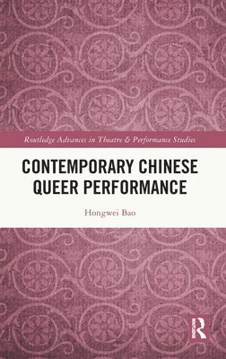 bokomslag Contemporary Chinese Queer Performance