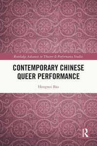 bokomslag Contemporary Chinese Queer Performance