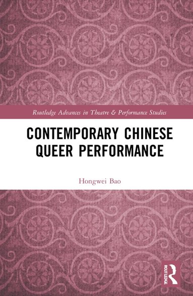 bokomslag Contemporary Chinese Queer Performance