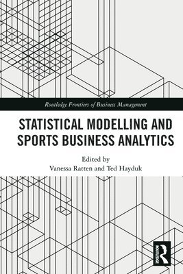 Vanessa Ratten, Ted Hayduk, Australia) Ratten, Vanessa (La Trobe University, USA) Hayduk, Ted (NYU Tisch Instiute for Global Sport - Statistical Modelling and Sports Business Analytics, Häftad