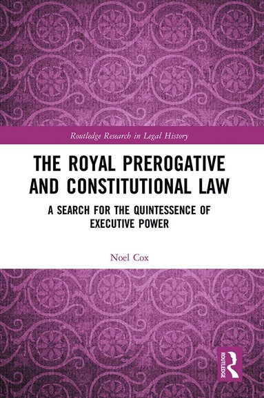 Noel Cox - Royal Prerogative and Constitutional Law, Häftad