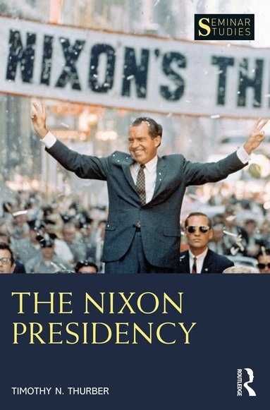 Timothy N. Thurber - Nixon Presidency, Häftad