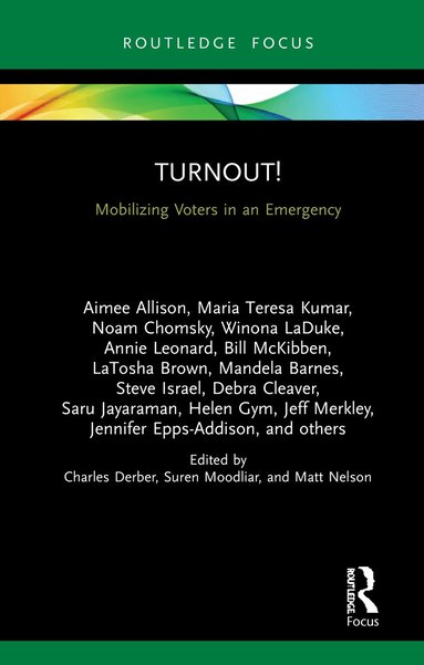 Charles Derber, Suren Moodliar, Matt Nelson - Turnout!, Inbunden