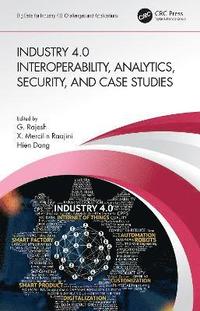 bokomslag Industry 4.0 Interoperability, Analytics, Security, and Case Studies