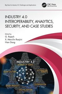 bokomslag Industry 4.0 Interoperability, Analytics, Security, and Case Studies