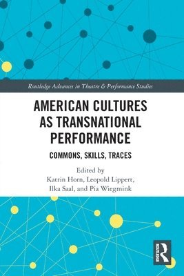 American Cultures as Transnational Performance 1