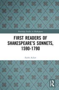 bokomslag First Readers of Shakespeares Sonnets, 1590-1790