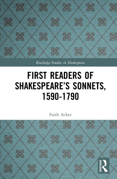 bokomslag First Readers of Shakespeare's Sonnets, 1590-1790
