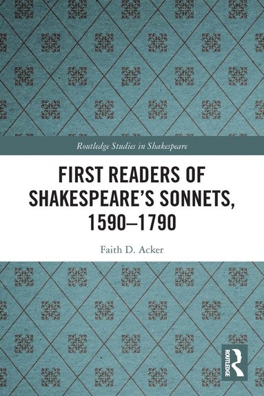 bokomslag First Readers of Shakespeare's Sonnets, 1590-1790