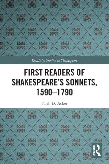 bokomslag First Readers of Shakespeares Sonnets, 1590-1790