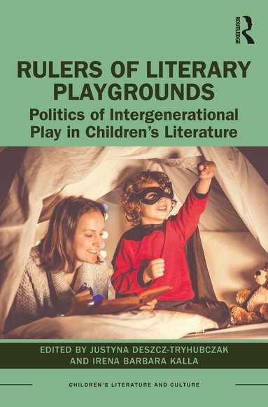 Justyna Deszcz-Tryhubczak, Irena Kalla - Rulers of Literary Playgrounds, Inbunden