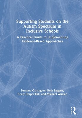 bokomslag Supporting Students on the Autism Spectrum in Inclusive Schools