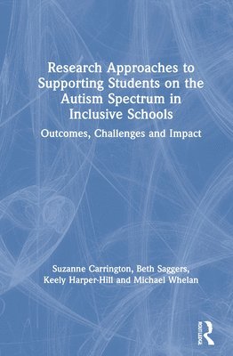 bokomslag Research Approaches to Supporting Students on the Autism Spectrum in Inclusive Schools