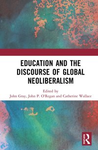 bokomslag Education and the Discourse of Global Neoliberalism