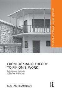 bokomslag From Doxiadis' Theory to Pikionis' Work