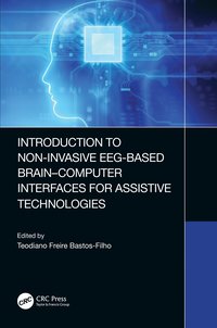 bokomslag Introduction to Non-Invasive EEG-Based Brain-Computer Interfaces for Assistive Technologies