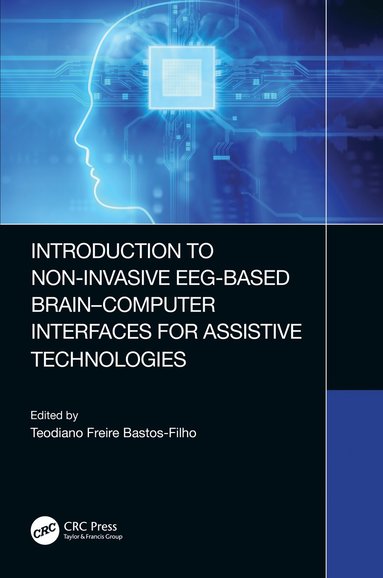 bokomslag Introduction to Non-Invasive EEG-Based Brain-Computer Interfaces for Assistive Technologies