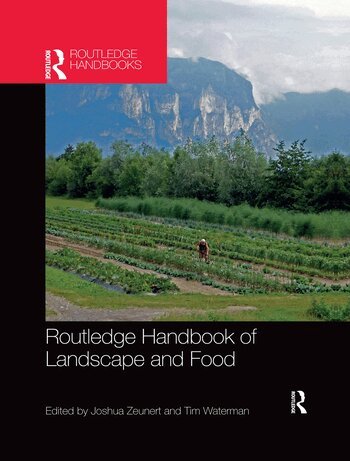 Joshua Zeunert, Tim Waterman - Routledge Handbook of Landscape and Food, Häftad