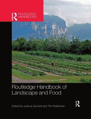 Routledge Handbook of Landscape and Food 1