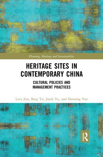 Luca Zan, Bing Yu, Jianli Yu, Haiming Yan - Heritage Sites in Contemporary China, Häftad