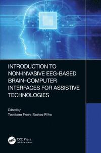 bokomslag Introduction to Non-Invasive EEG-Based Brain-Computer Interfaces for Assistive Technologies