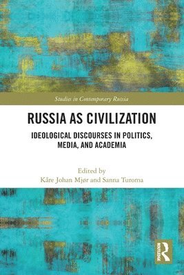 Kåre Johan Mjør, Sanna Turoma, Kare Johan Mjør - Russia as Civilization, Häftad