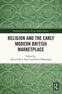 bokomslag Religion and the Early Modern British Marketplace